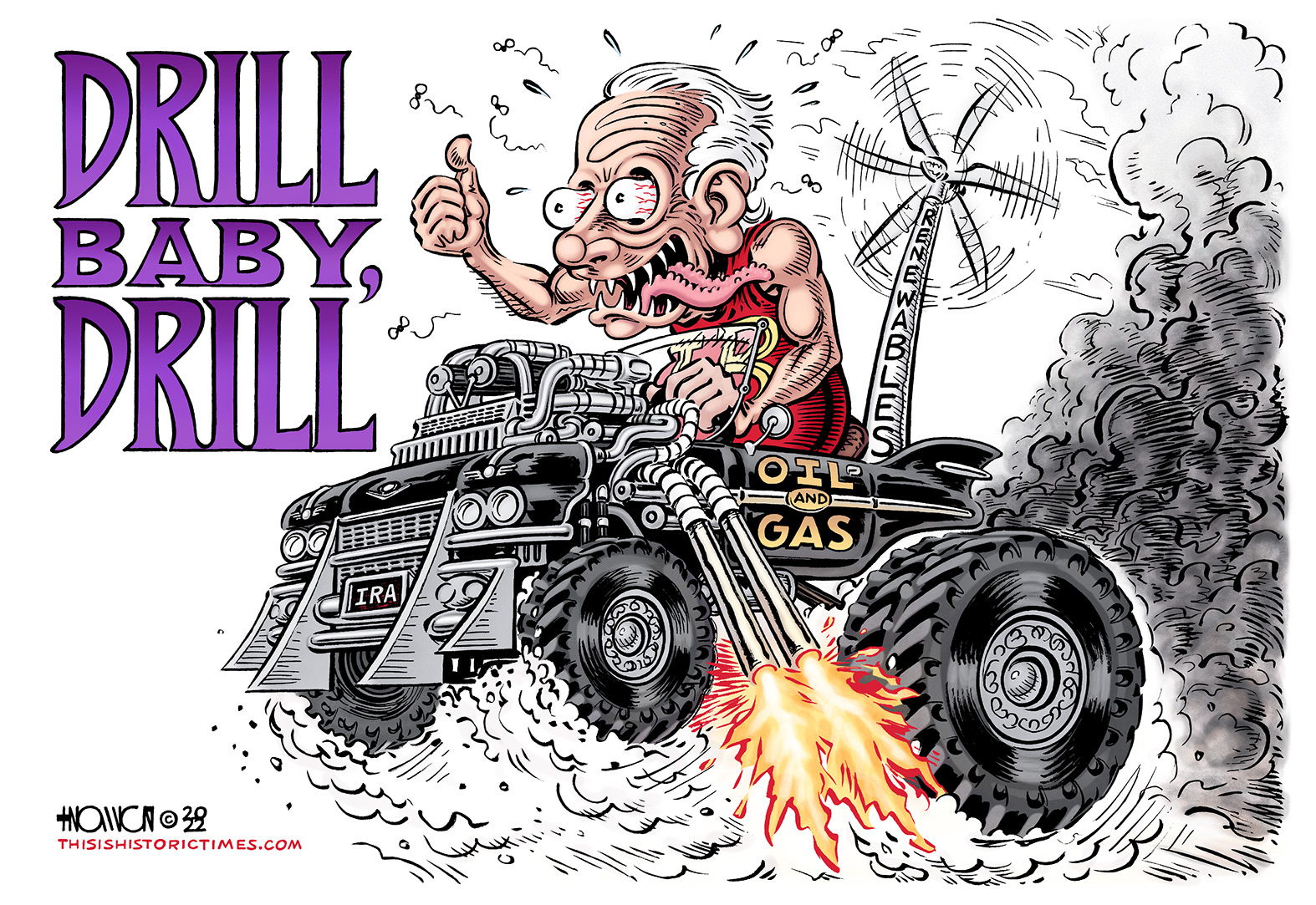 Joe Biden, drawn like Ed “Big Daddy” Roth's Rat Fink character, drives a souped-up roadster based on the Gigahorse from Mad Max: Fury Road. The car, representing massive increases in oil & gas drilling, carries a small windmill, representing paltry investment in renewable/green energy.