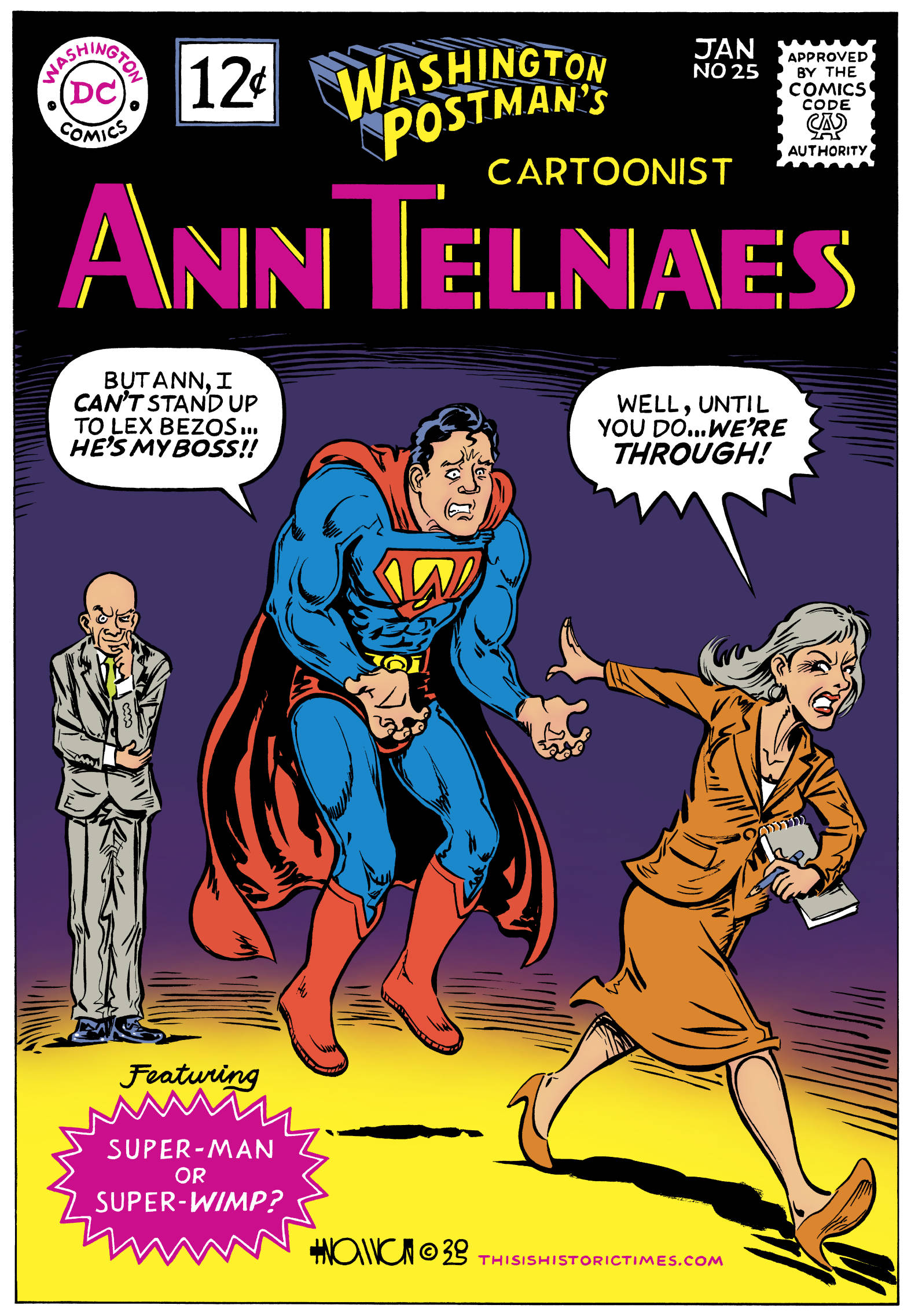 Washington Postman, a Superman-like character, pathetically hovers after his 'Cartoonist' Ann Telnaes while whining that he can't stand up to 'Lex Bezos' because Lex Bezos is his boss.