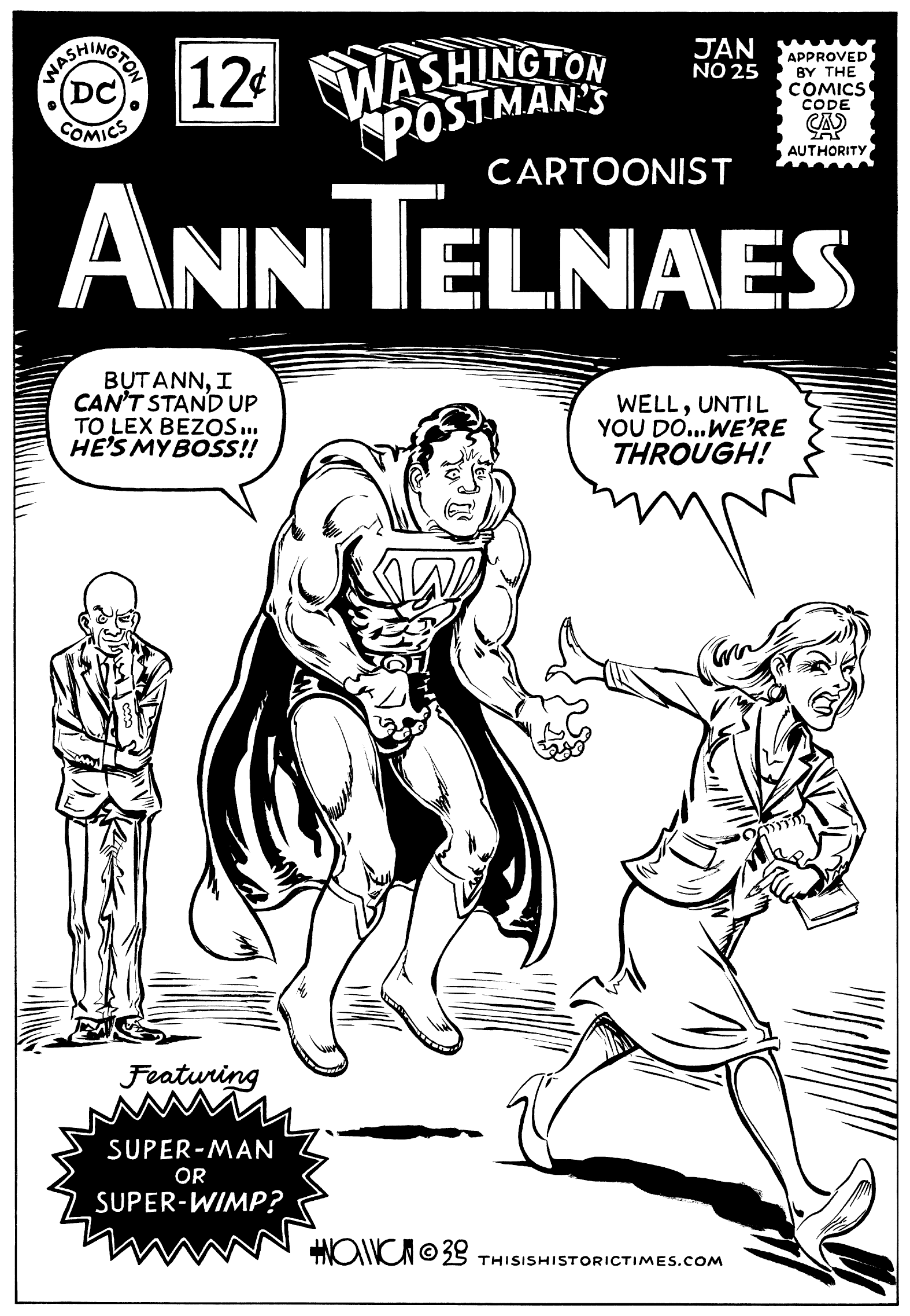 Washington Postman, a Superman-like character, pathetically hovers after his 'Cartoonist' Ann Telnaes while whining that he can't stand up to 'Lex Bezos' because Lex Bezos is his boss.